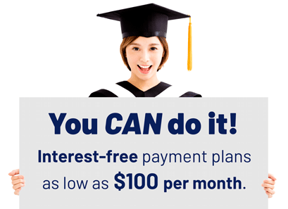 woman wearing grad cap holding sign that says, You CAN do it! Interest-free payment plans as low as $100 per month.